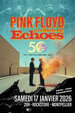ROCKSTORE - CONCERT - PINK FLOYD a tribute by ECHOES - Samedi 17/01/2026 � 19h