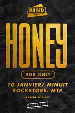 ROCKSTORE - CLUBBING - HONEY rnb only - Samedi 10/01/2026 � Minuit